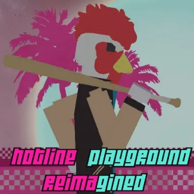 Hotline Playground: Reimagined