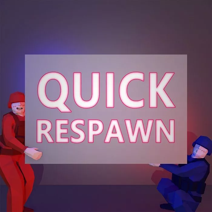 Quick Respawn