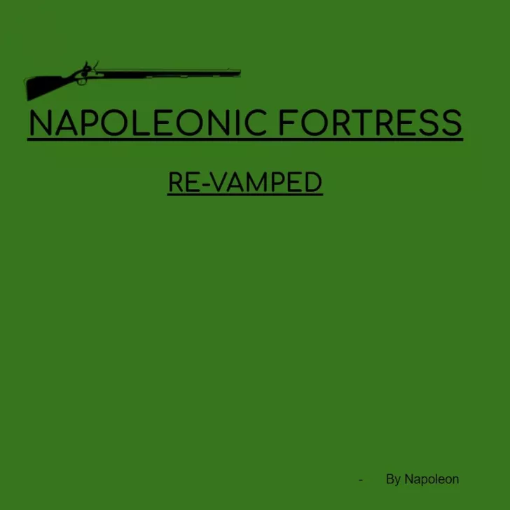 Napoleonic Fortress [REVAMPED]