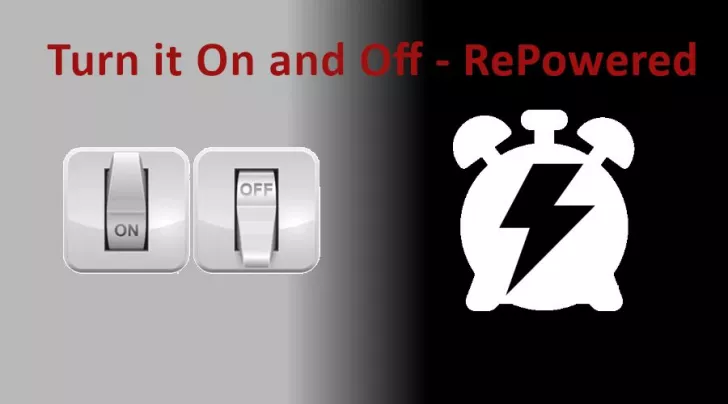 Turn It On and Off - RePowered