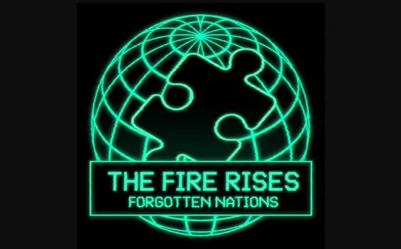 The Fire Rises: Forgotten Nations