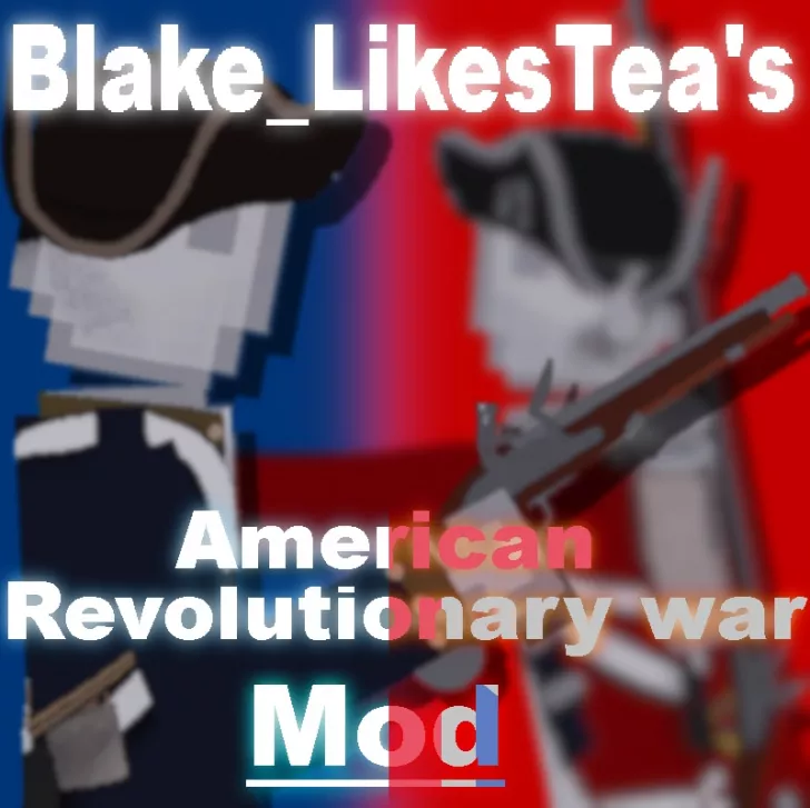 Blake_Likestea's American Revolutionary War Mod