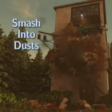 Smash Into Dusts