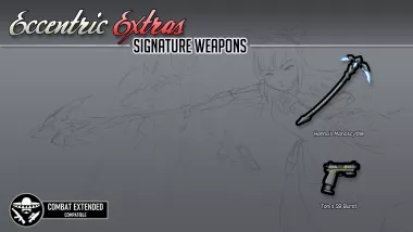 Eccentric Extras - Signature Weapons