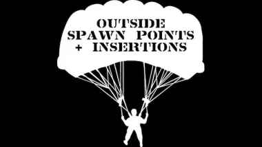 Outside Spawn Points & Insertions