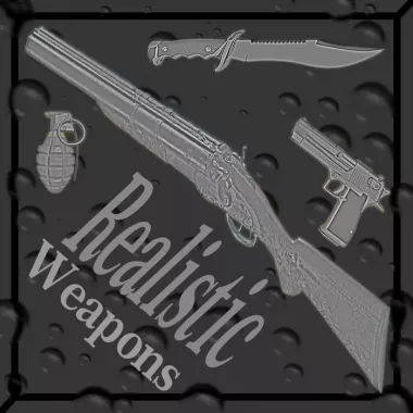 Realistic Weapons