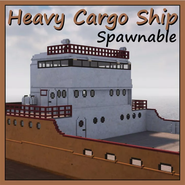 Spawnable Heavy cargo ship