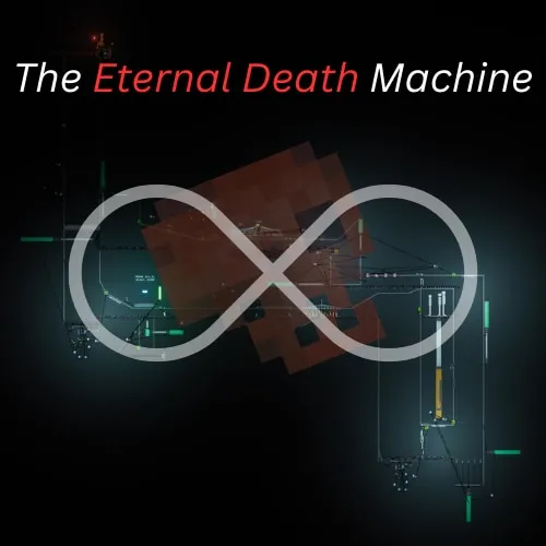 Eternal Death Machine