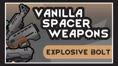 Vanilla Spacer weapons - Explosive Bolt
