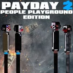 PAYDAY 2: People Playground Edition