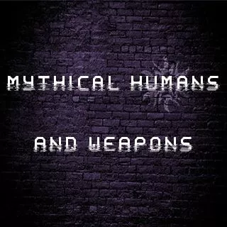 Mythical humans and weapons