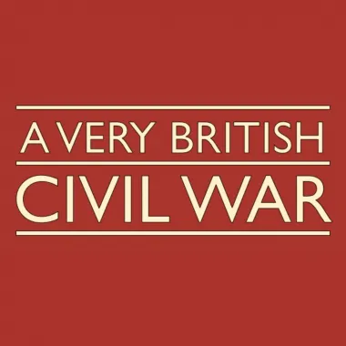 A Very British Civil War