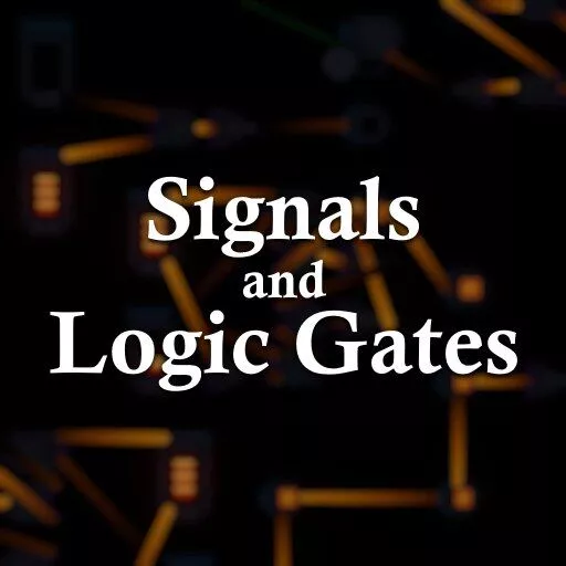 Signals and Logic Gates