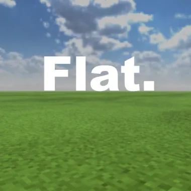 Flat.