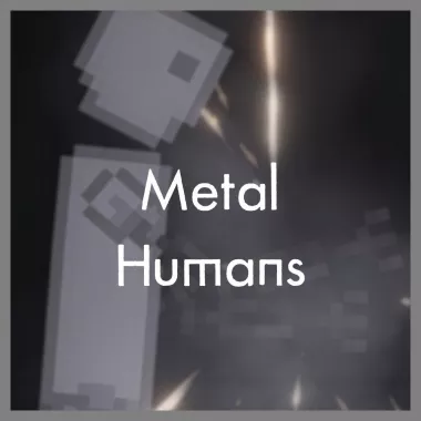 [UPDATE] Metal Humans