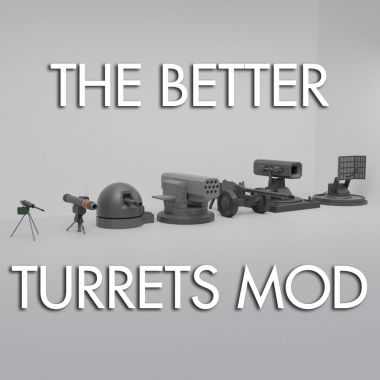 The Better Turrets Mod