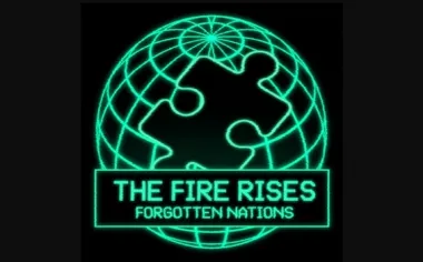 The Fire Rises: Forgotten Nations