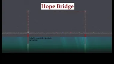 Hope Bridge (Longest Fully Destructible) 0