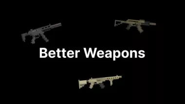 Better Weapons 0