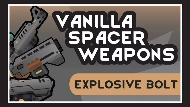 Vanilla Spacer weapons - Explosive Bolt