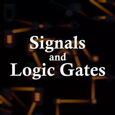 Signals and Logic Gates