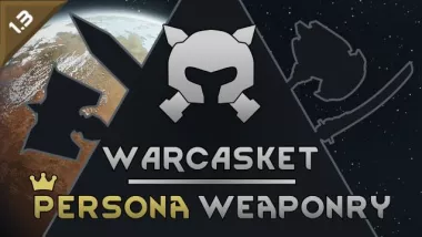 Warcasket Persona Weapons
