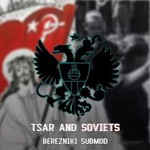 Tsar and Soviets: TNO Berezniki Submod