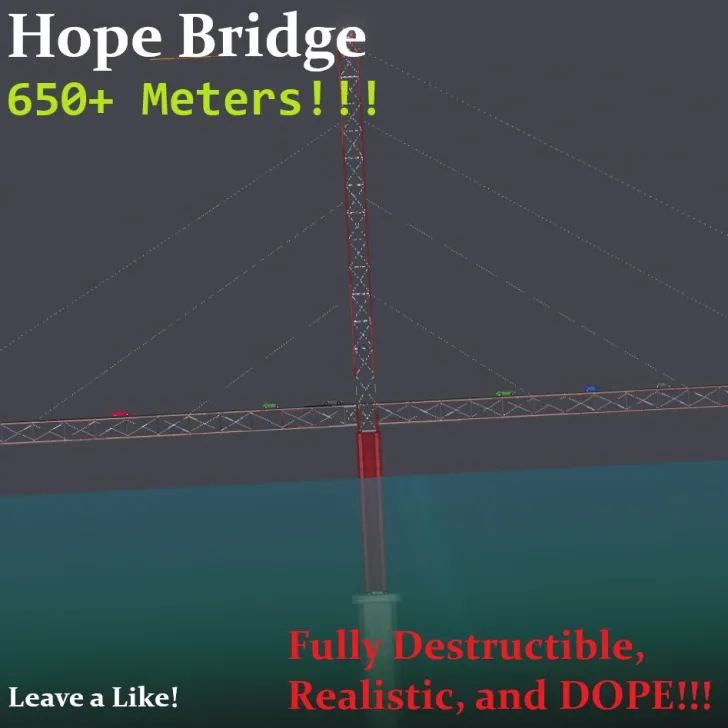 Hope Bridge (Longest Fully Destructible)