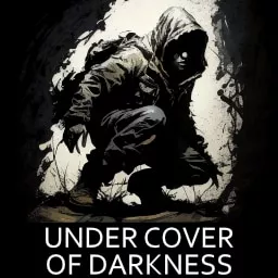 Under Cover of Darkness