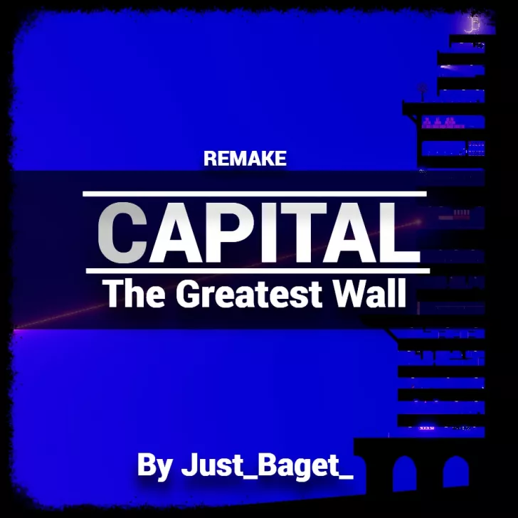 Capital - the Greatest Wall