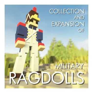 Collection & Expansion of Miltary Ragdolls