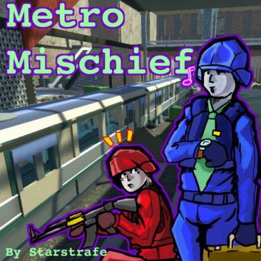 Metro Mischief CQB