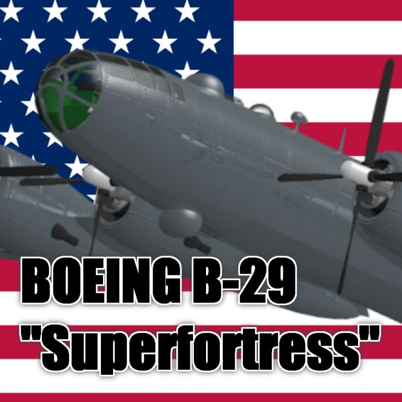 Boeing B-29 "Superfortress"