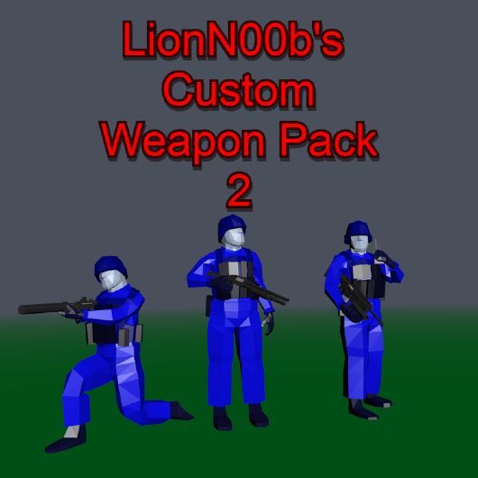 LionN00b's Custom Weapon Pack 2