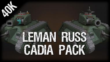 Leman Russ Overhaul: Cadia Pack 0