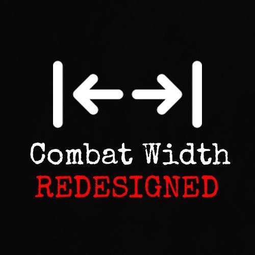 Combat Width Redesigned