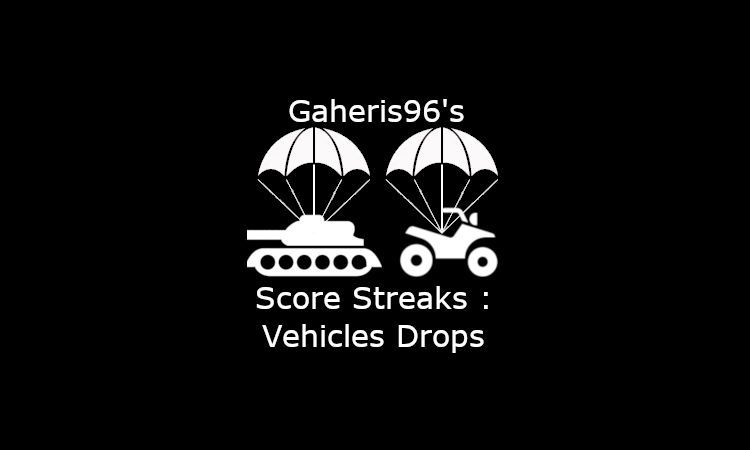 Score Streaks : Vehicles Drops