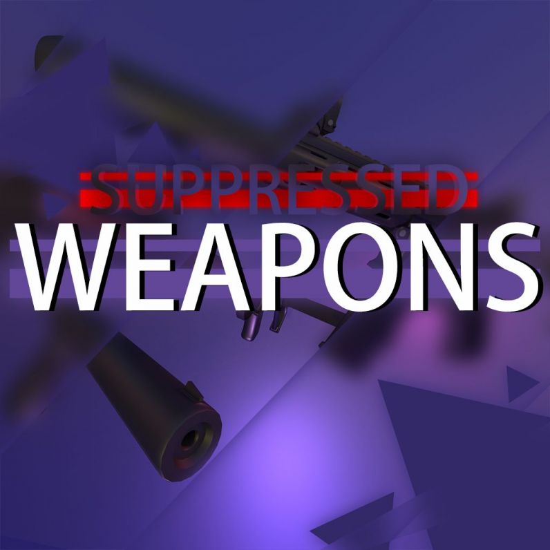 Suppressed Weapons