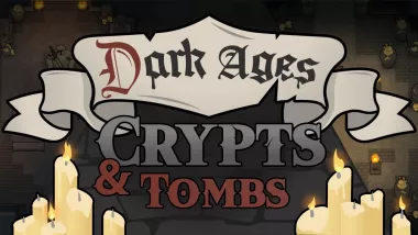 Dark Ages : Crypts and Tombs