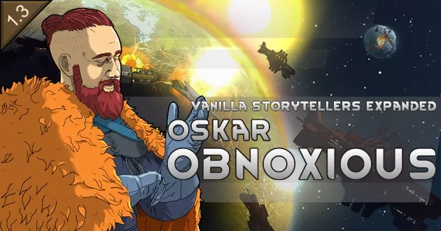 Vanilla Storytellers Expanded - Oskar Obnoxious