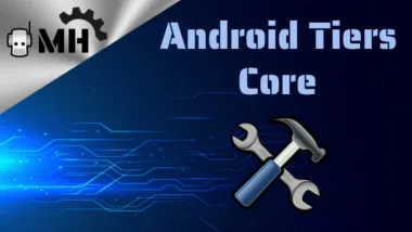 MH: Android Tiers Core