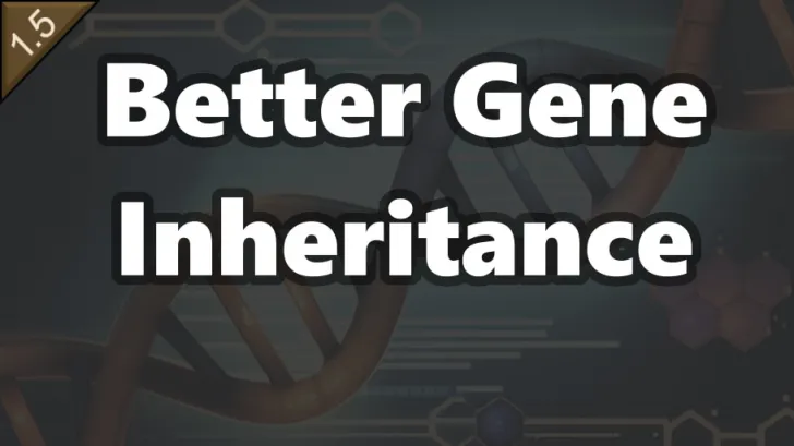 Better Gene Inheritance