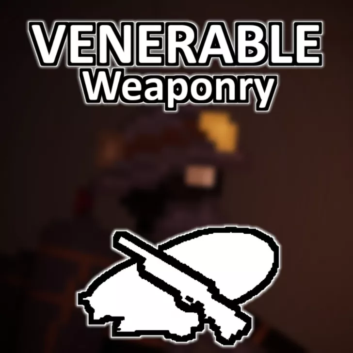 Venerable Weaponry