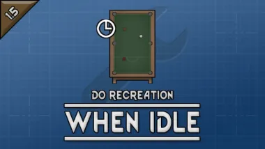 Do Recreation When Idle