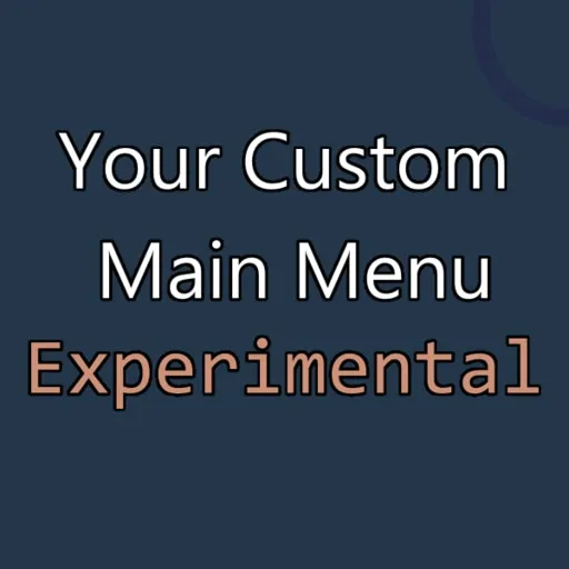 Your Custom Main Menu. Experimental