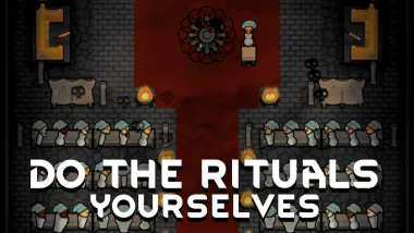 Do The Rituals Yourselves