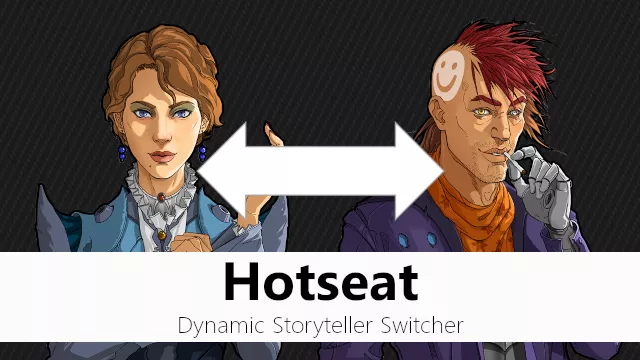 Hotseat - Dynamic Storyteller Switcher