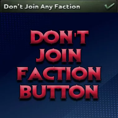 Don't Join Faction Button