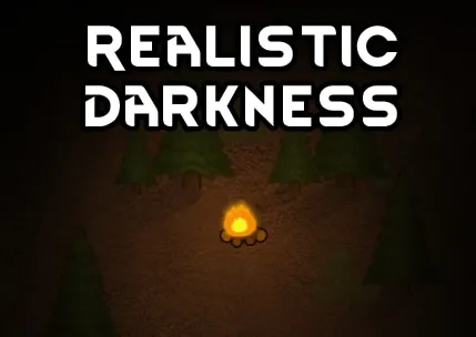 Realistic Darkness