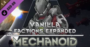 Vanilla Factions Expanded - Mechanoids